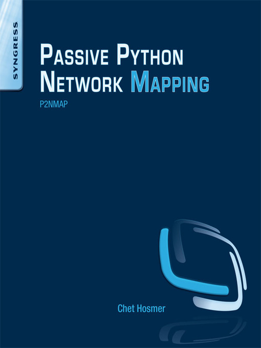 Title details for Python Passive Network Mapping by Chet Hosmer - Available